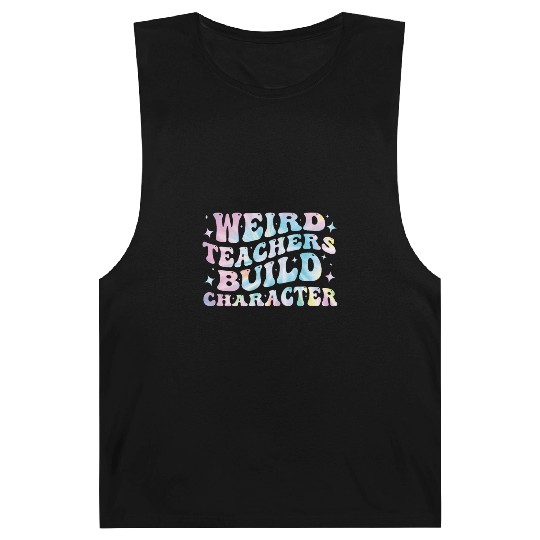 weird teachers build character teacher day tie dye Barnard Tanks