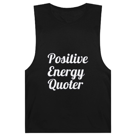 Positive Energy Quoter Barnard Tanks