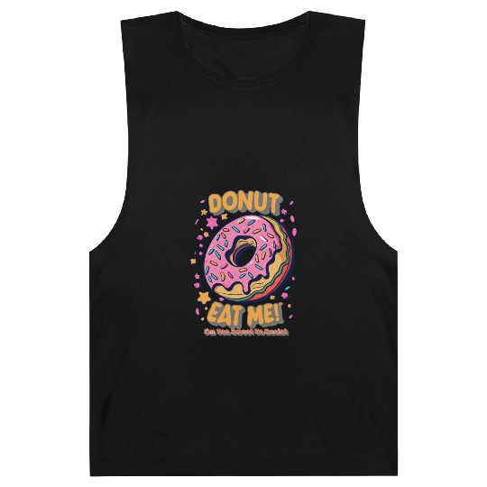 Donut Eat Me I m Too Sweet To Resist Barnard Tanks