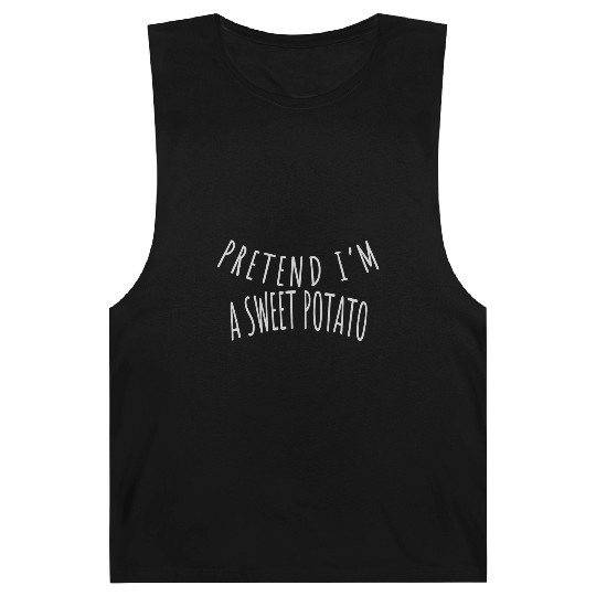 PRETEND I'M A SWEET POTATO Barnard Tanks