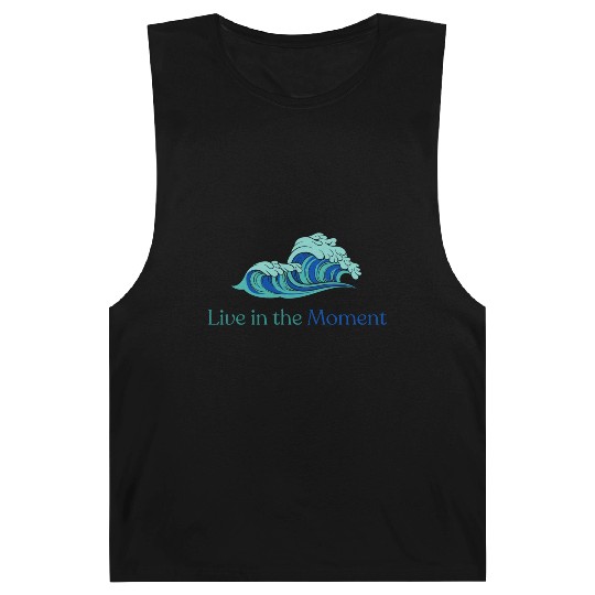 Live in the Moment Barnard Tanks