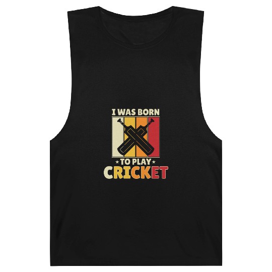 I Was Born To Play Cricket Barnard Tanks