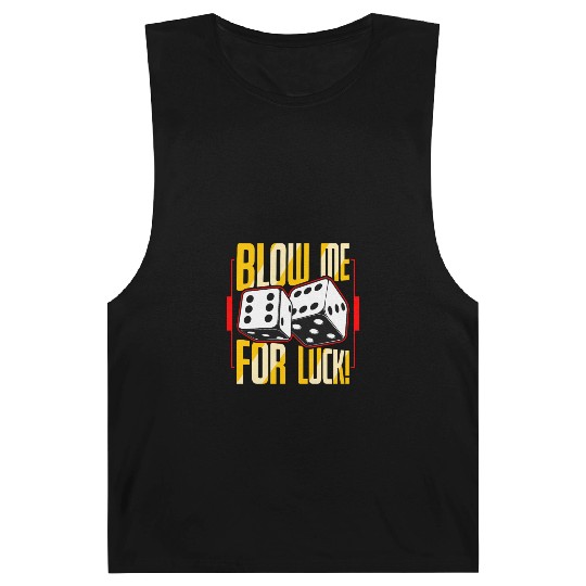 Poker Dice Blow Me For Luck Poker Game Gambling Barnard Tanks