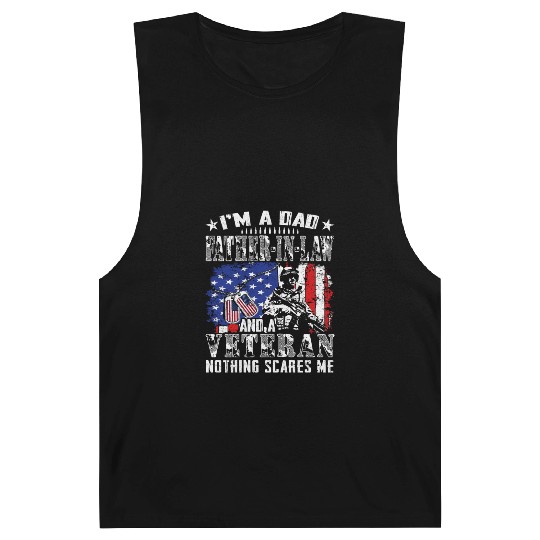 I m A Dad Father In Law And A Veteran Nothing Barnard Tanks