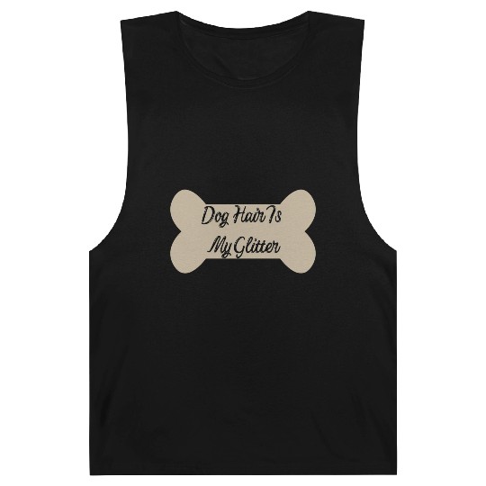 Dog hair is my glitter ,dogs lover , cute , bone Barnard Tanks