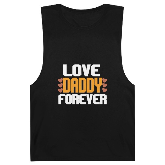 Love Daddy Forever Barnard Tanks