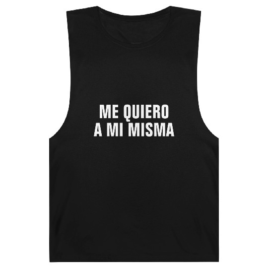 Me Quiero A Mi Misma I Love Myself In Spanish Barnard Tanks