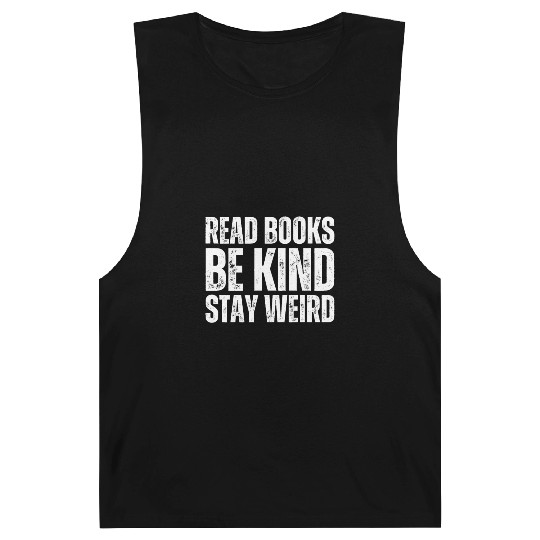 Read Books Be Kind Stay Weird Teacher Barnard Tanks