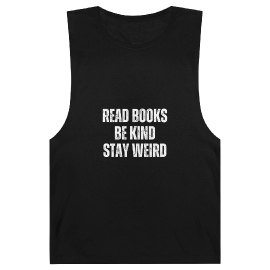 Read Books Be Kind Stay Weird Teacher Barnard Tanks