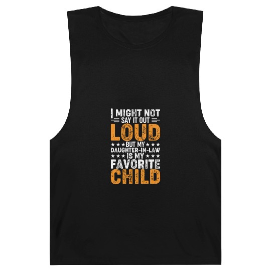 My Daughter-in-Law Is My Favorite Child - Funny Da Barnard Tanks