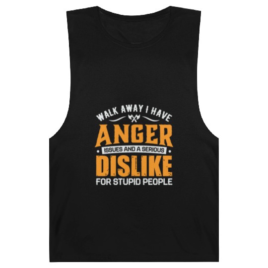 i have anger issues dislike for stupid people Barnard Tanks