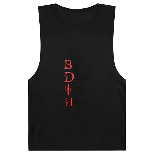 But daddy i love him Barnard Tanks