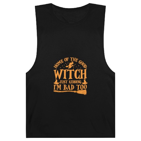 Good Witch Just Kidding I'm Bad Too Halloween Bad Barnard Tanks