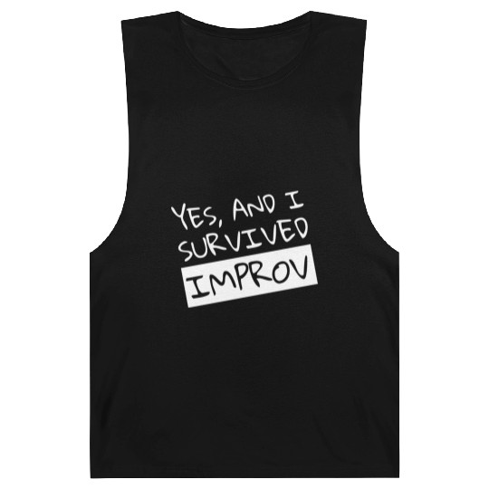 Yes And I Survived Improv Comedian Comic Barnard Tanks