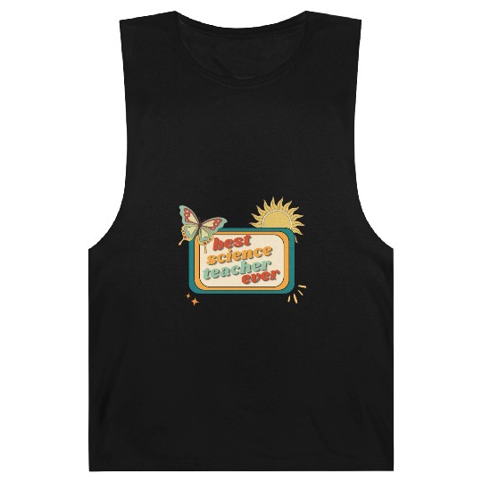 Teacher Appreciation, best science teacher ever Barnard Tanks