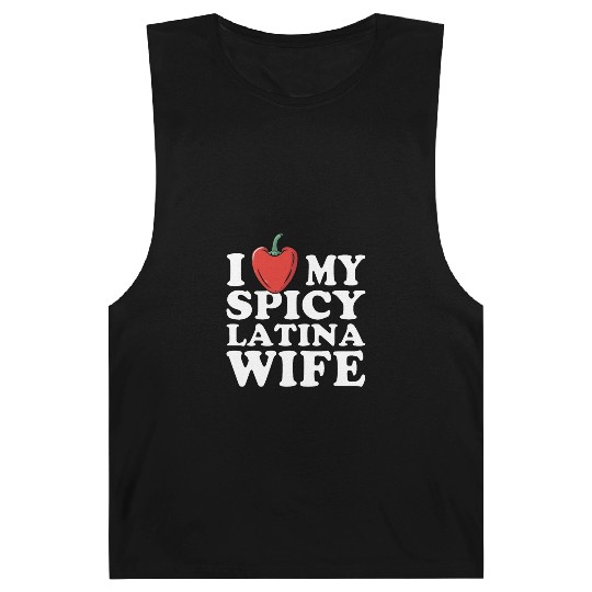 I Love My Spicy Latina Wife Barnard Tanks