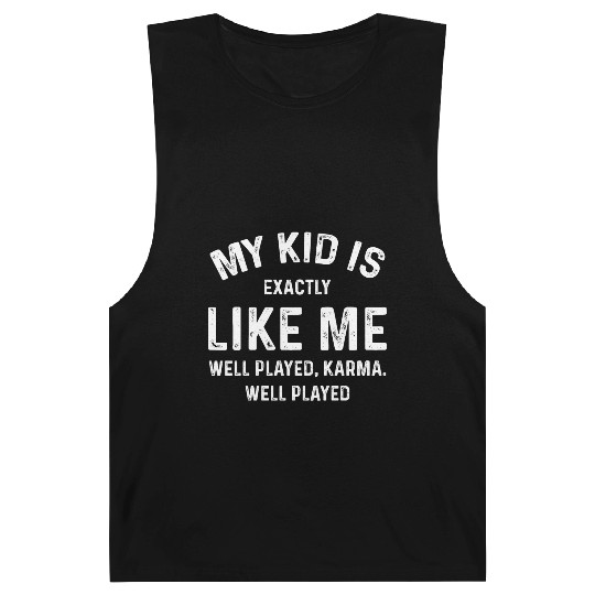 My kid Is Exactly Like Me Well Played Karma Barnard Tanks