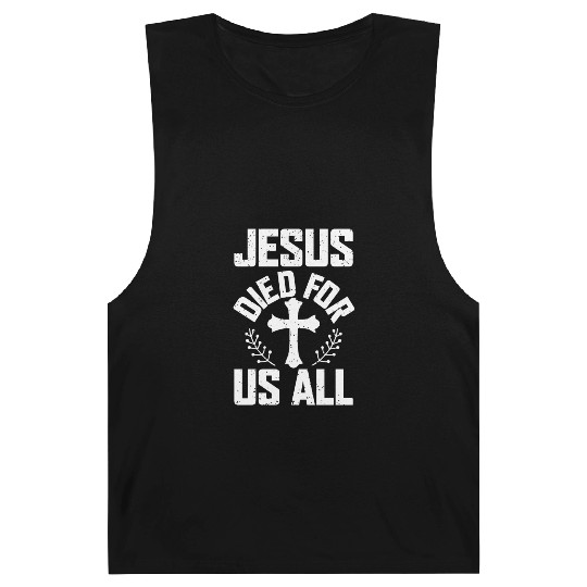 Jesus Died For Us All Love Jesu Christian Barnard Tanks