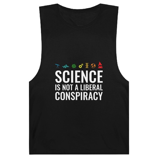 Science is not a liberal conspiracy Barnard Tanks