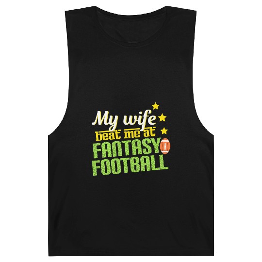 My Wife Beats Me At Fantasy Football Loser Men Barnard Tanks