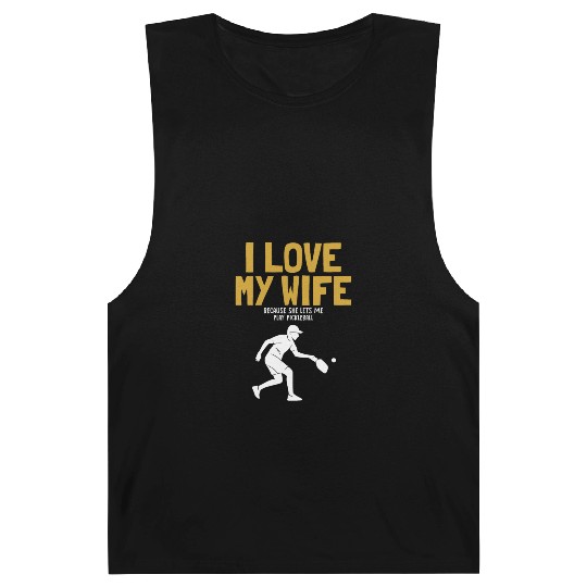 I Love My Wife Pickleball Coach Player Pro Team Barnard Tanks