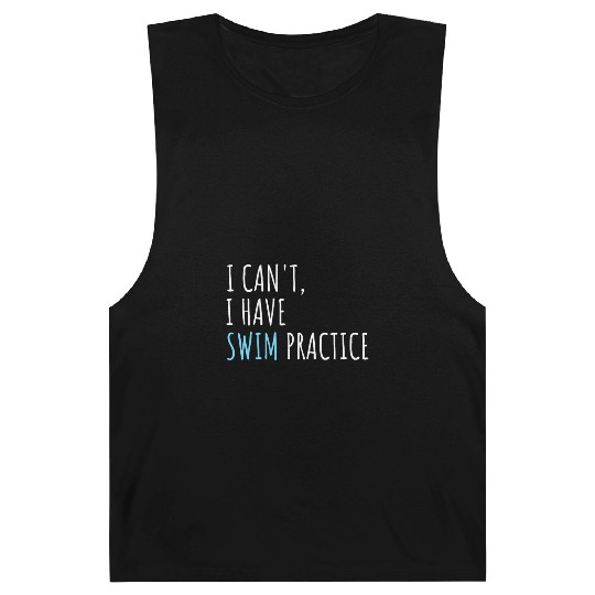 I Can't I Have Swim Practice Funny Swimming Barnard Tanks