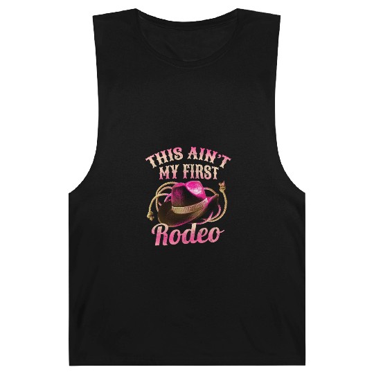 This Ain't My First Rodeo Women Rodeo Cowboy Barnard Tanks