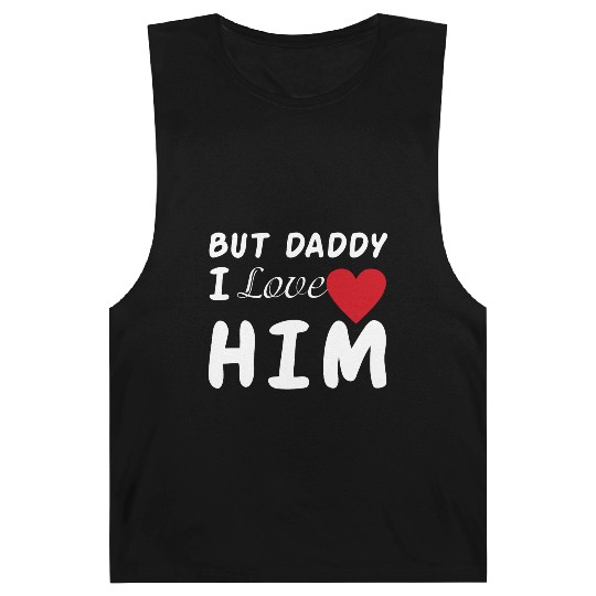 But daddy I love him Barnard Tanks