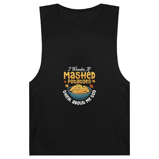 I Wonder If Mashed Potatoes Food Thanksgiving Barnard Tanks