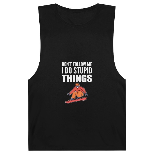 Do Stupid Things Skier Or Boarder Gift Barnard Tanks