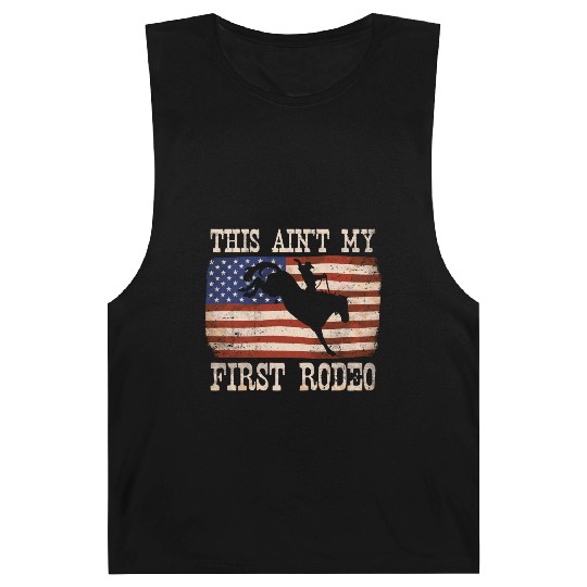 This Ain't My First Rodeo - Rodeo Cowboy Western Barnard Tanks