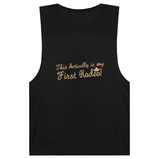 This Actually Is My First Rodeo Barnard Tanks