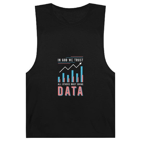 Data Analyst In God We Trust All Others Must Coder Barnard Tanks