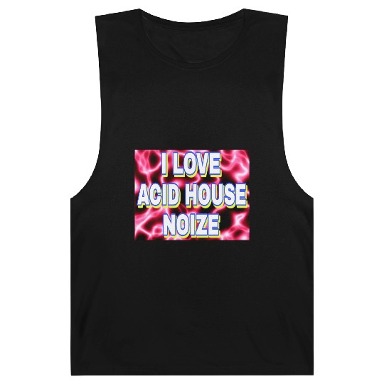I LOVE ACID HOUSE NOIZE WHITE FONTS Barnard Tanks