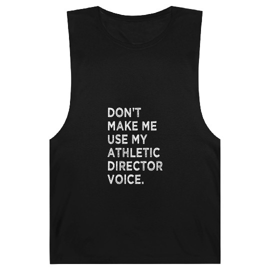 Funny Saying Athletic Director Novelty Barnard Tanks