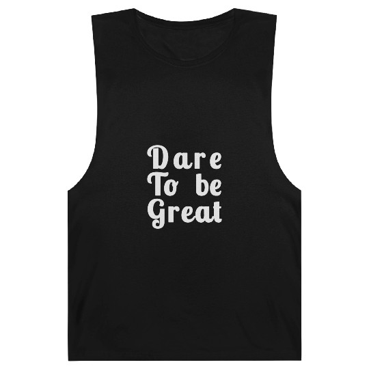 Dare to Be Great Barnard Tanks