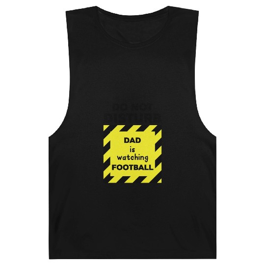 Do Not Disturb Dad Barnard Tanks
