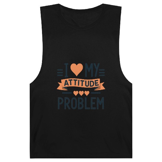 I heart my attitude problem Barnard Tanks