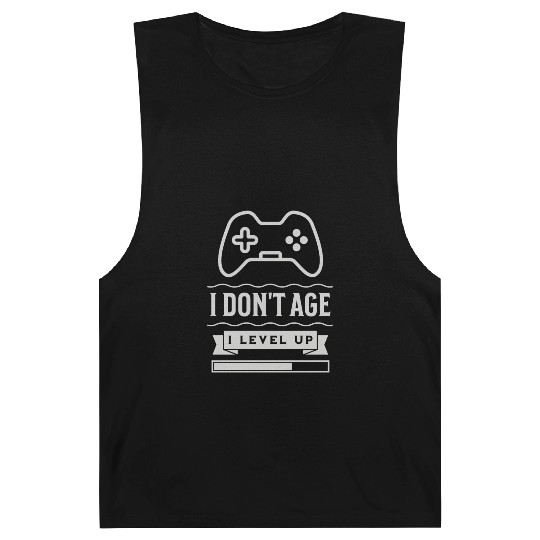I Don t Age I Level Up Barnard Tanks