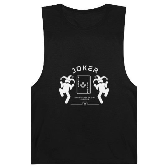 Joker - I'm not crazy, I'm just creative. Barnard Tanks