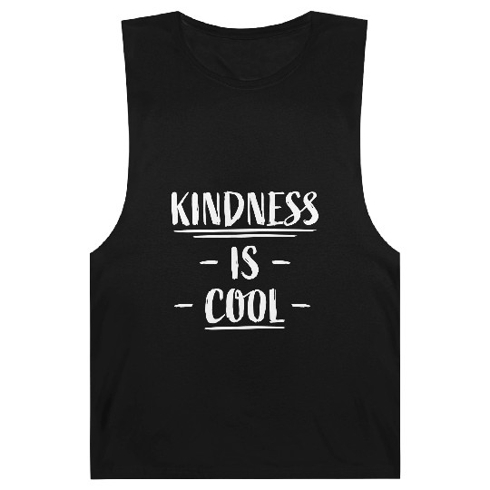 Kindness Is Cool Be A Nice Human Love Motivation Barnard Tanks