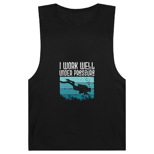 I Work Well Under Pressure Diver Scuba Diving Barnard Tanks