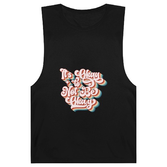its okay to not be okay Barnard Tanks