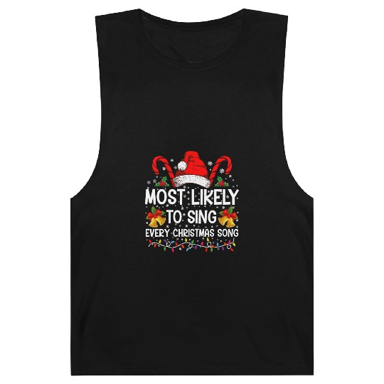 Most Likely Sing Every Christmas Song Xmas Family Barnard Tanks
