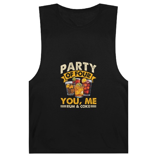 PARTY OF FOUR YOU, ME RUM & COKE Barnard Tanks