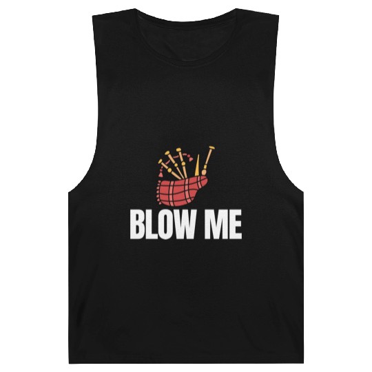 Blow Me Bagpipe Lover Bagpiper Classical Marching Barnard Tanks