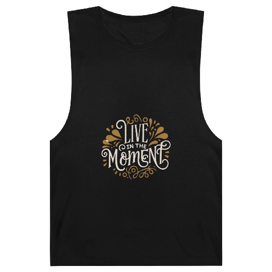 Live in the moment Barnard Tanks
