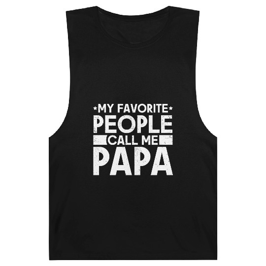 My Favorite People Call Me Papa Funny Dad Barnard Tanks
