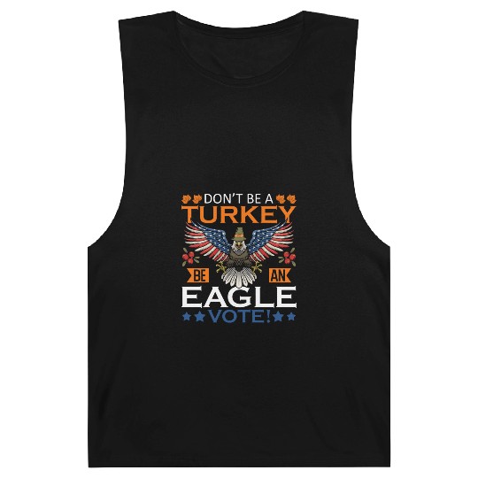 Don't Be A Turkey American Flag Voter Eagle Barnard Tanks