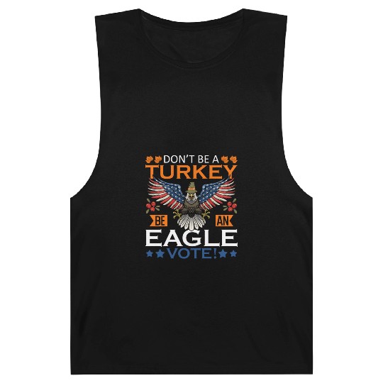 Don't Be A Turkey American Flag Voter Eagle Barnard Tanks